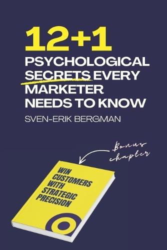 12+1 Psychological Secrets Every Marketer Needs to Know