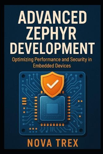 Advanced Zephyr Development: Optimizing Performance and Security in Embedded Devices