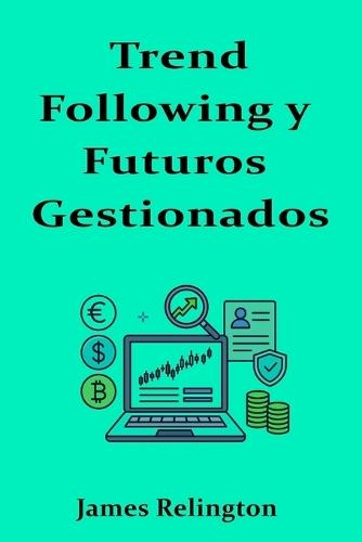 Trend Following y Futuros Gestionados para Carteras Diversificadas