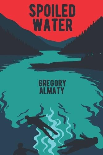 Spoiled Water