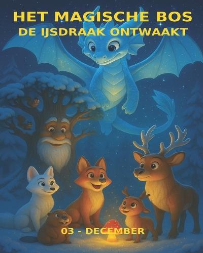Het Magische Bos 3: De IJsdraak Ontwaakt