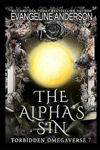 The Alpha's Sin: Forbidden Omegaverse Book 7