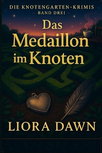 Das Medaillon im Knoten: Ein britischer Cosy-Krimi mit einer Hobbydetektivin, Hinweisen aus einem Knotengarten und einem verschwundenen Medaillon.