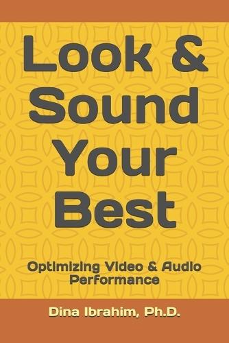 Look & Sound Your Best: Optimizing Video & Audio Performance