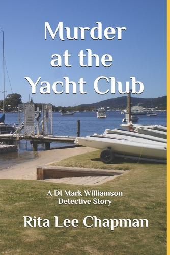 Murder at the Yacht Club: A DI Mark Williamson Detective Story