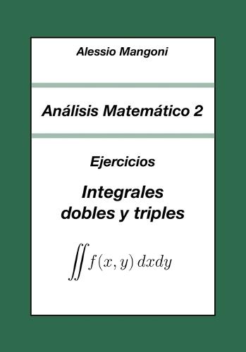 Análisis Matemático 2: Ejercicios Integrales dobles y triples