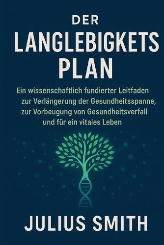 Der Langlebigkeits Plan