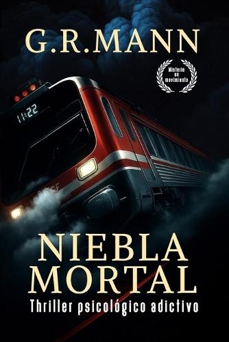 Niebla Mortal: Thriller psicológico en tren, con niebla, peligro y tensión creciente