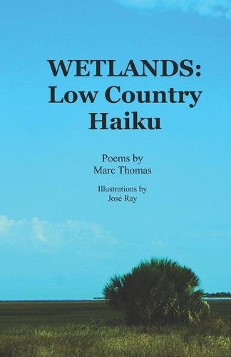 Wetlands: Low Country Haiku