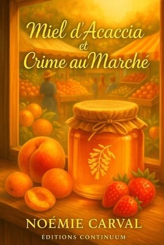 Miel d'Acacia et Crime au Marché