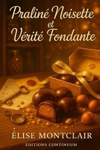 Praliné Noisette et Vérité Fondante