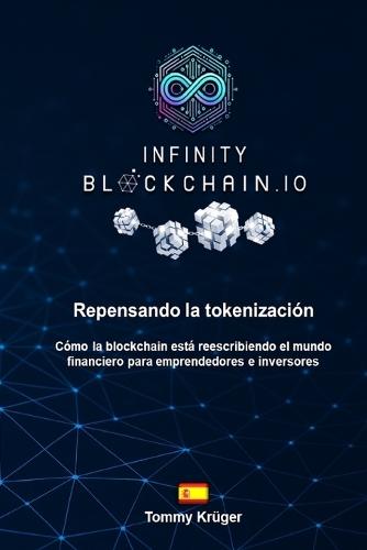 Repensando la tokenización: Cómo la cadena de bloques está reescribiendo el mundo financiero para emprendedores e inversores