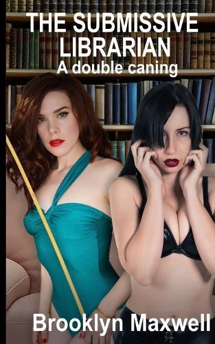 The Submissive Librarian: A double caning
