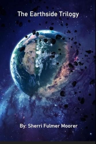 The Earthside Trilogy: A Visionary Sci-Fi Thriller