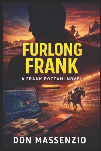 Furlong Frank: A Frank Rozzani Detective Novel (Frank Rozzani Detective Series Book 6)
