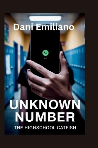 Unknown Number: A high school catfish