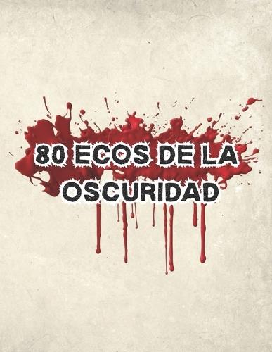 80 ecos de la Oscuridad