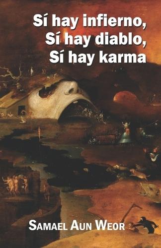 Sí hay infierno, Sí hay diablo, Sí hay karma