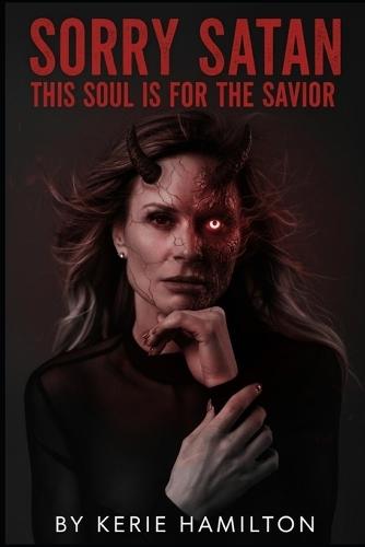 Sorry Satan This Soul Is For The Savior