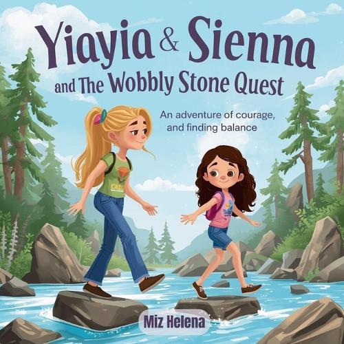 Yiayia & Sienna and the Wobbly Stone Quest