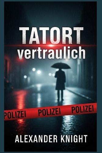 Tatort vertraulich: 21 wahre Geschichten über Mord, Betrug und das Streben nach Gerechtigkeit