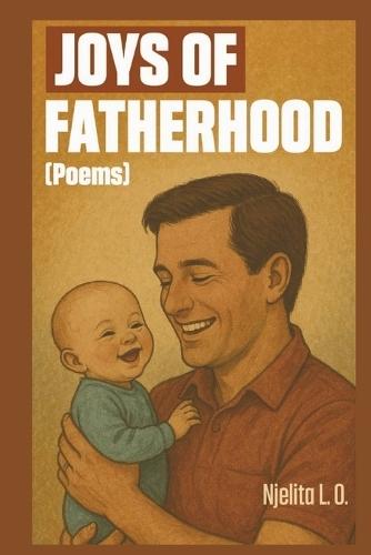 Joys of Fatherhood: Poems