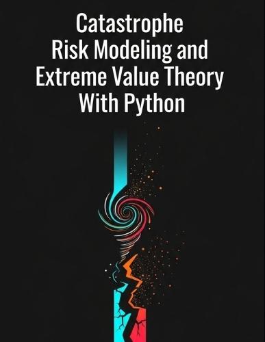 Catastrophe Risk Modeling and Extreme Value Theory With Python