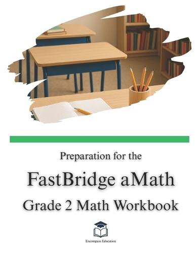 Preparation for the FastBridge aMath Test - Grade 2 Mathematics