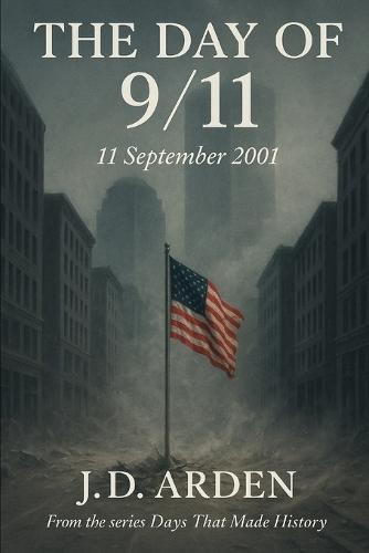 The Day of 9/11: 11 September 2001