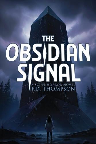 The Obsidian Signal: A Sci-Fi Horror Novel