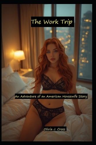 Work Trip: An Adventures of an American Housewife Story