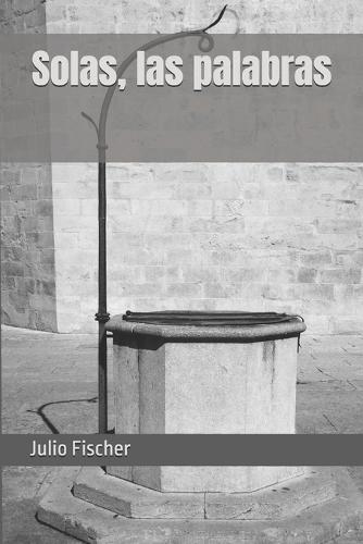 Solas, las palabras