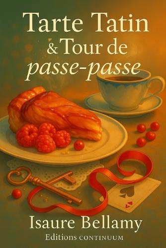 Tarte Tatin & Tours de Passe-Passe