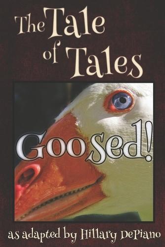 Goosed!: a funny fairy tale one act play [Theatre Script]