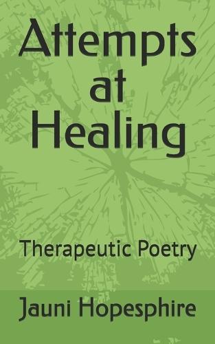 Attempts at Healing: Therapeutic Poetry