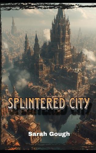 Splinterd City