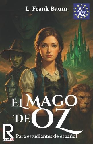El Mago de Oz para estudiantes de español. Nivel A1-A2 (Principiantes): The Wonderful Wizard of Oz - Spanish Book for Beginners Easy Spanish Novel, Graded Readers A1-A2