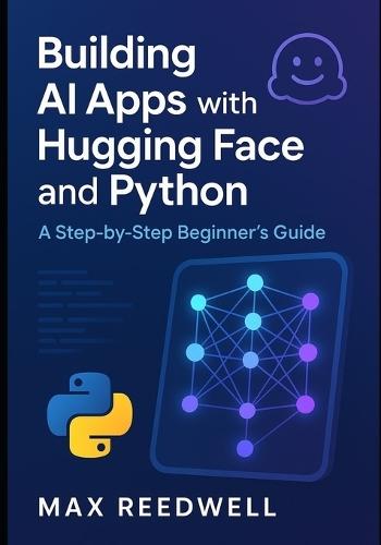 Building AI Apps with Hugging Face and Python: A Step-by-Step Beginner's Guide