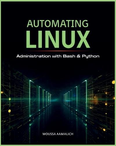 Automating Linux: Administration with Bash & Python