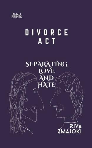 Divorce Act: Separating Love and Hate