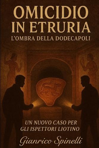 Omicidio in Etruria: L'Ombra delle Dodecapoli