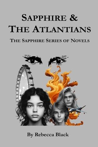 Sapphire & the Atlantians: The Sapphire Series of Novels