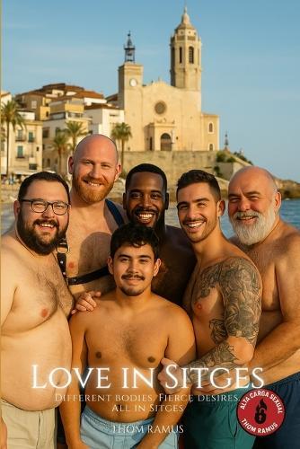 Love in Sitges: Stories of Desire and Tenderness during Bear Week