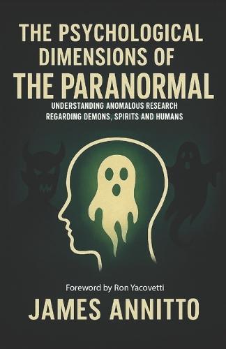 The Psychological Dimensions of the Paranormal