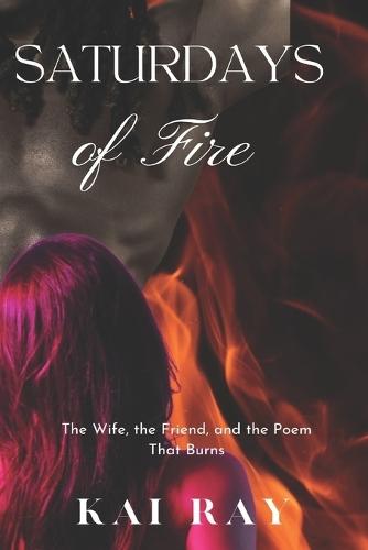 Saturdays of Fire: The Wife and the Friend
