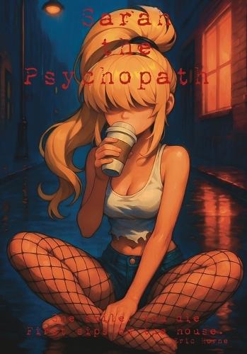 Sarah the Psychopath