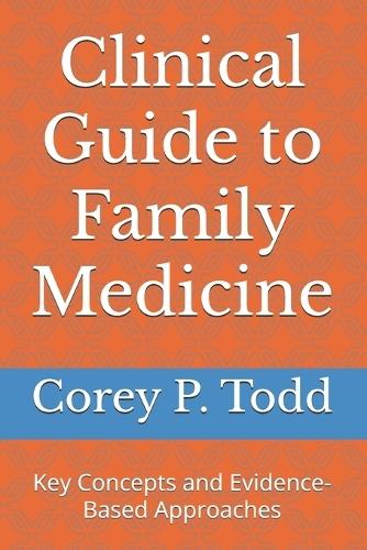 Clinical Guide to Family Medicine: Key Concepts and Evidence-Based Approaches
