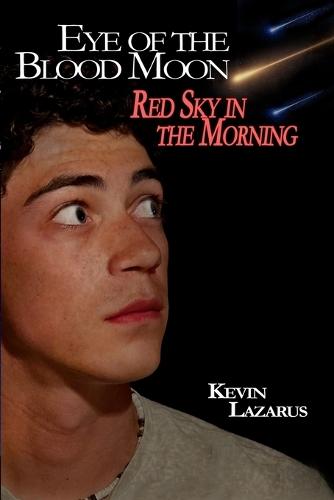 Eye of the Blood Moon: Red Sky in the Morning