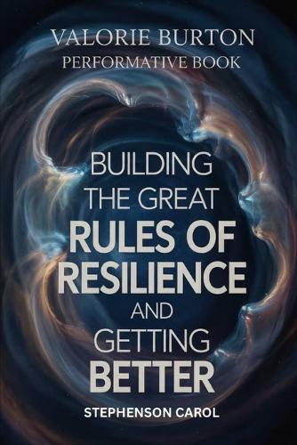 Valorie Burton Performative Book: Building the great RULES OF RESILIENCE and getting better