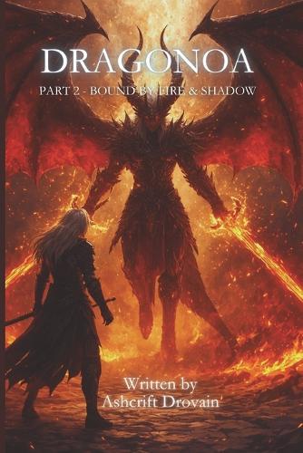 DragoNoa Part Two: Bound by Fire & Shadow